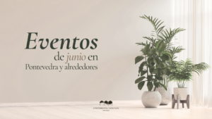 portada del blog eventos de junio en Pontevedra y alrededores con plantas decorativas y logotipo de Apartamentos Turísticos Pontevedra