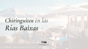 Terraza junto al mar en las Rías Baixas durante una escapada de verano desde Pontevedra